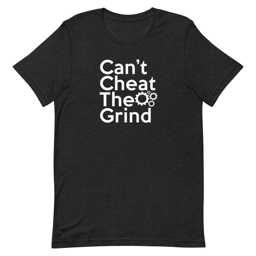 Can't Cheat the Grind- Unisex Short Sleeve T-Shirt