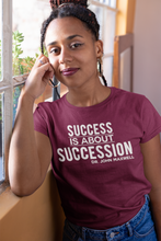 Load image into Gallery viewer, Success is About Succession - Unisex Short Sleeve T-Shirt
