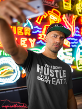 Load image into Gallery viewer, You Don't Hustle, You Don't Eat - Unisex Short Sleeve T-Shirt