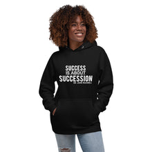 Load image into Gallery viewer, Success is About Succession Unisex Hoodie