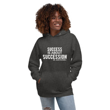 Load image into Gallery viewer, Success is About Succession Unisex Hoodie