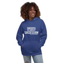 Load image into Gallery viewer, Success is About Succession Unisex Hoodie