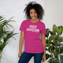 Load image into Gallery viewer, Success is About Succession - Unisex Short Sleeve T-Shirt