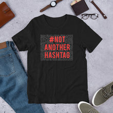 Load image into Gallery viewer, #Not Another Hashtag- Special Edition- Unisex Short Sleeve T-Shirt