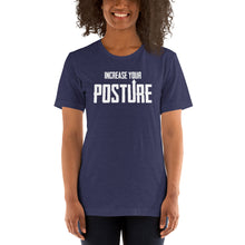 Load image into Gallery viewer, Increase Your Posture- Unisex Short Sleeved T-Shirt