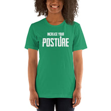 Load image into Gallery viewer, Increase Your Posture- Unisex Short Sleeved T-Shirt