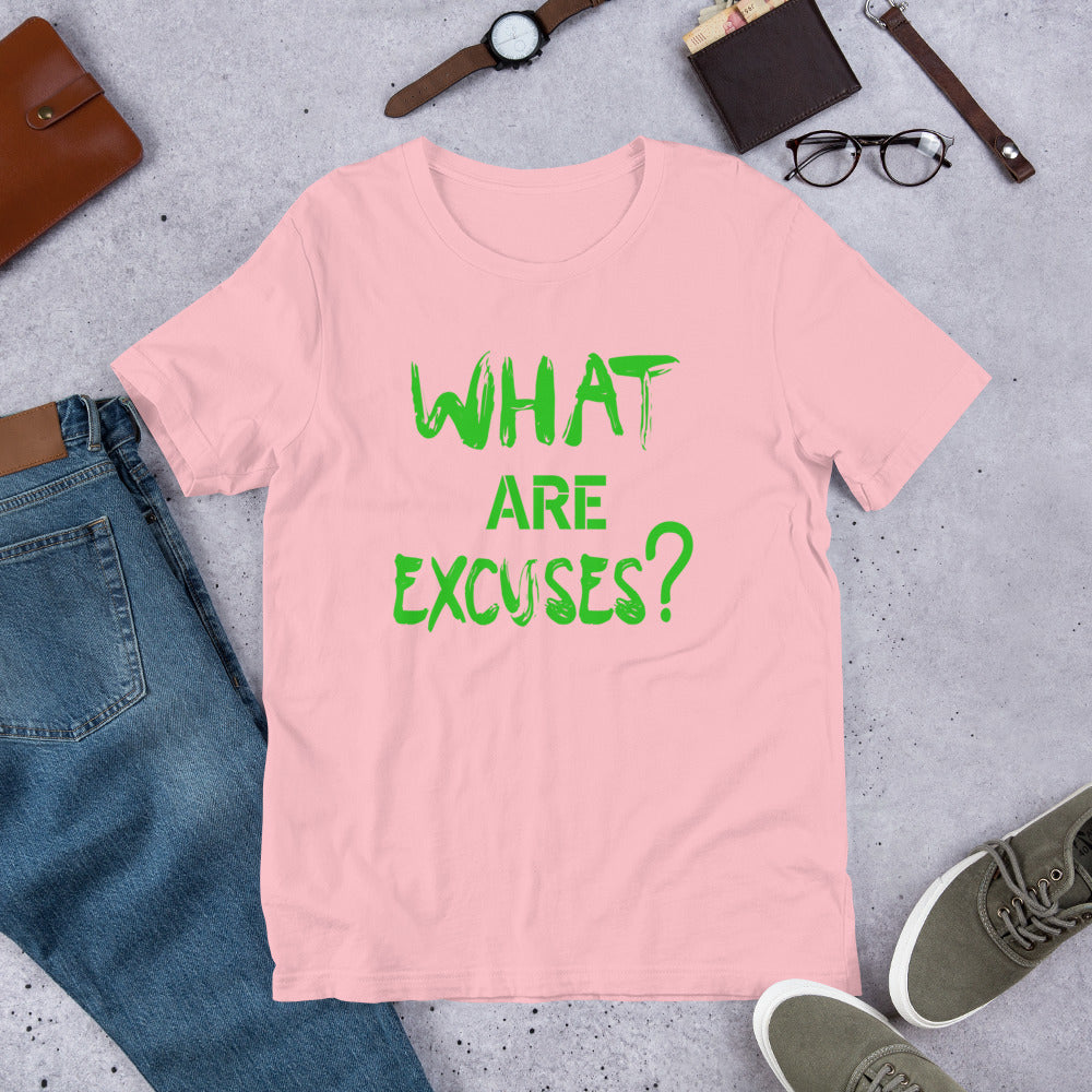 What Are Excuses? Pink/Green Special Edition Greek Short Sleeve T-Shirt