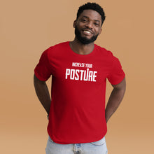 Load image into Gallery viewer, Increase Your Posture- Unisex Short Sleeved T-Shirt
