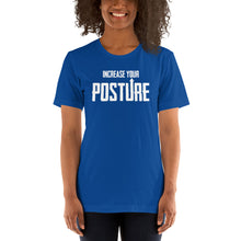 Load image into Gallery viewer, Increase Your Posture- Unisex Short Sleeved T-Shirt