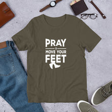 Load image into Gallery viewer, Pray &amp; Move Your Feet - Unisex Short Sleeve T-Shirt
