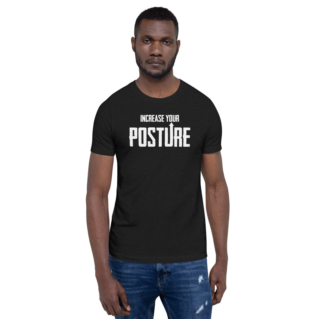 Increase Your Posture- Unisex Short Sleeved T-Shirt