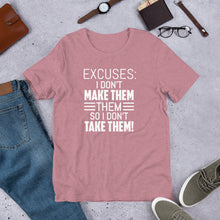Load image into Gallery viewer, Excuses- I Don&#39;t Make Them-Unisex Short Sleeve T-Shirt

