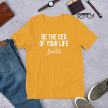 Load image into Gallery viewer, Be the CEO of Your Life - Just B -Unisex Short Sleeve T-Shirt
