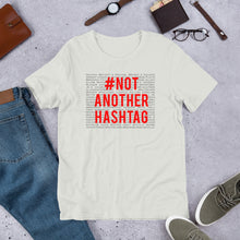 Load image into Gallery viewer, #Not Another Hashtag- Special Edition- Unisex Short Sleeve T-Shirt

