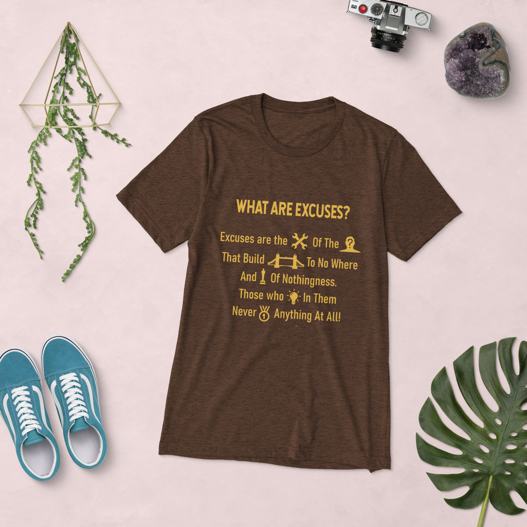 What Are Excuses? Brown/ Gold Special Edition Greek Poem Short Sleeve T-Shirt